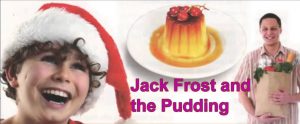 Jack Frost and the Pudding